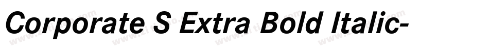 Corporate S Extra Bold Italic字体转换